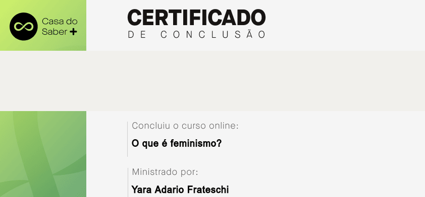 Certificado O que é feminismo - Casa do Saber